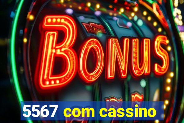 5567 com cassino